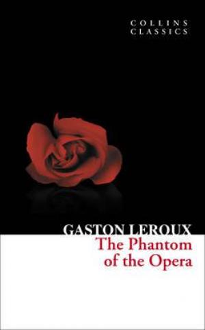 Collins Classics - The Phantom of the Opera Free epub Download