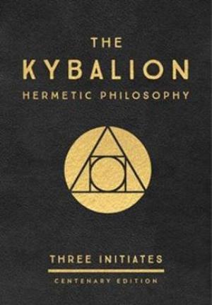 The Kybalion: Centenary Edition EPUB Download