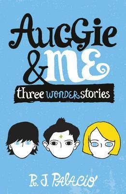 Auggie & Me: Three Wonder Stories Free epub Download