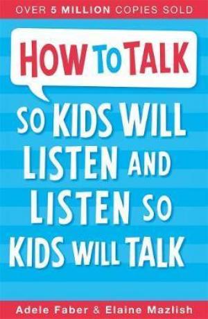 How to Talk So Kids Will Listen and Listen So Kids Will Talk Free epub Download