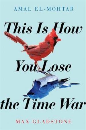 This Is How You Lose the Time War Free epub Download