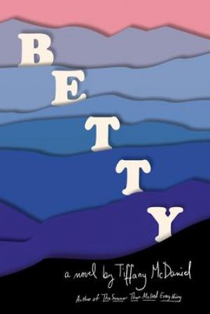 Betty by Tiffany McDaniel Free EPUB Download