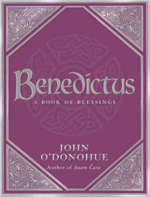 Benedictus : A Book Of Blessings Free ePub Download