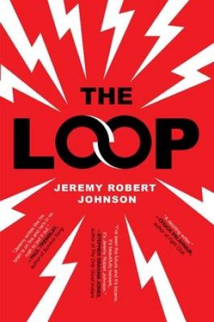 The Loop by Jeremy Robert Johnson Free ePub Download