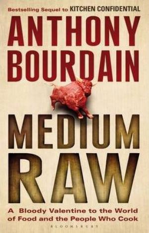 Medium Raw by Anthony Bourdain EPUB Download