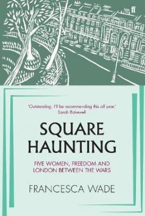 Square Haunting by Francesca Wade EPUB Download