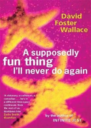 A Supposedly Fun Thing I'll Never Do Again Free EPUB Download