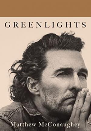 Greenlights by Matthew McConaughey Free EPUB Download