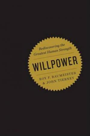 Willpower : Rediscovering the Greatest Human Strength Free ePub Download
