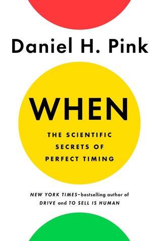 When: The Scientific Secrets of Perfect Timing Free ePub Download