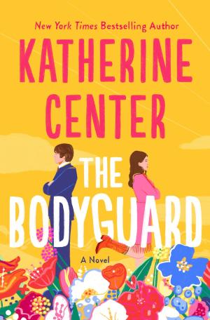 The Bodyguard by Katherine Center Free ePub Download