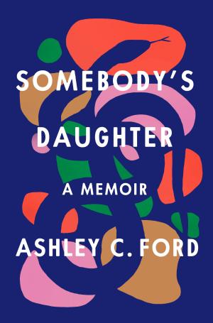 Somebody's Daughter by Ashley C. Ford Free ePub Download