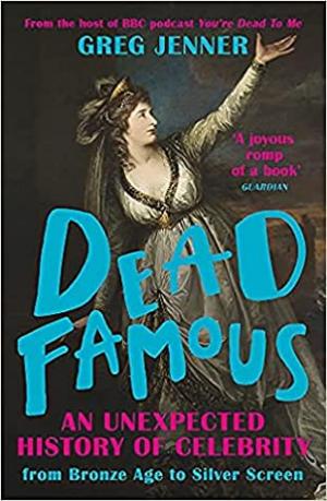 Dead Famous by Greg Jenner Free ePub Download