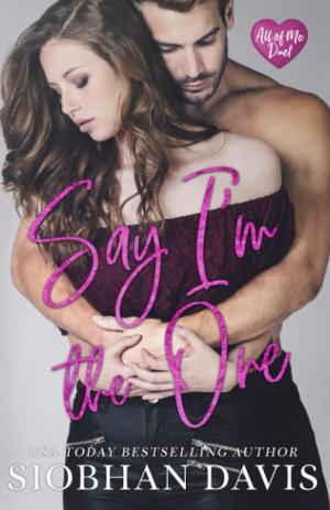 Say I'm the One (All of Me #1) Free ePub Download