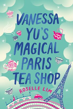 Vanessa Yu's Magical Paris Tea Shop Free ePub Download