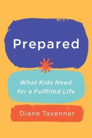 Prepared: What Kids Need for a Fulfilled Life Free ePub Download
